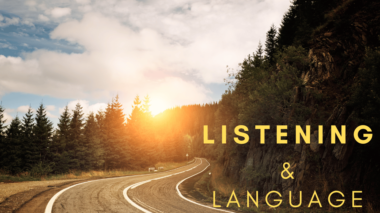 Listening & Language