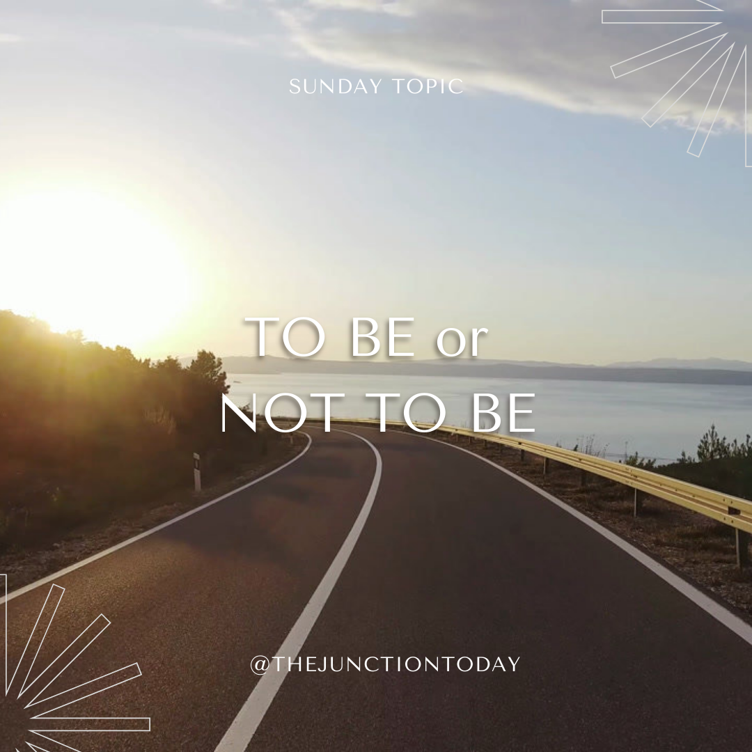 TO BE OR NOT TO BE – April 21 @ 10 AM MST