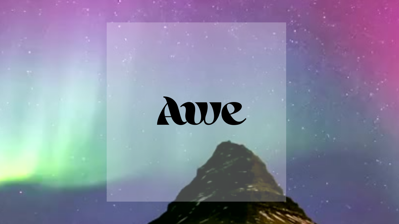 Experiencing Awe